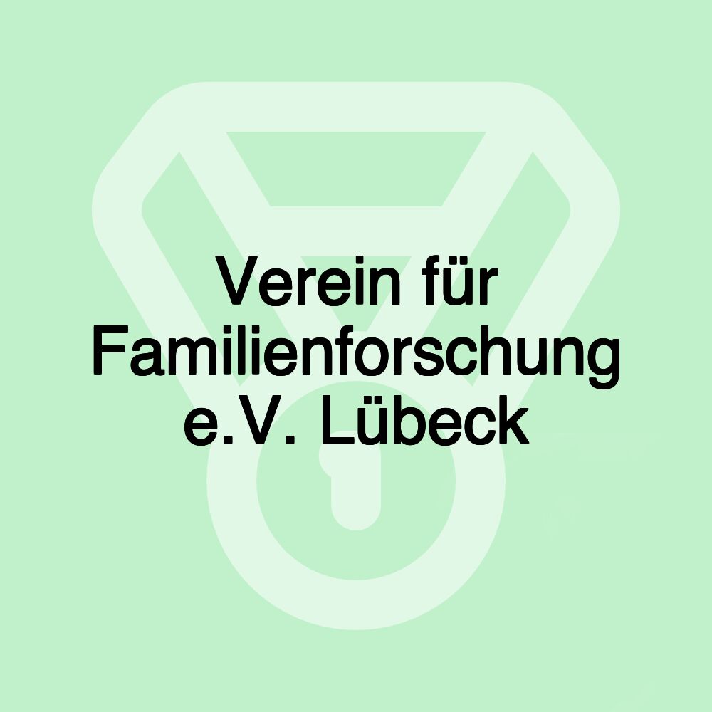 Verein für Familienforschung e.V. Lübeck