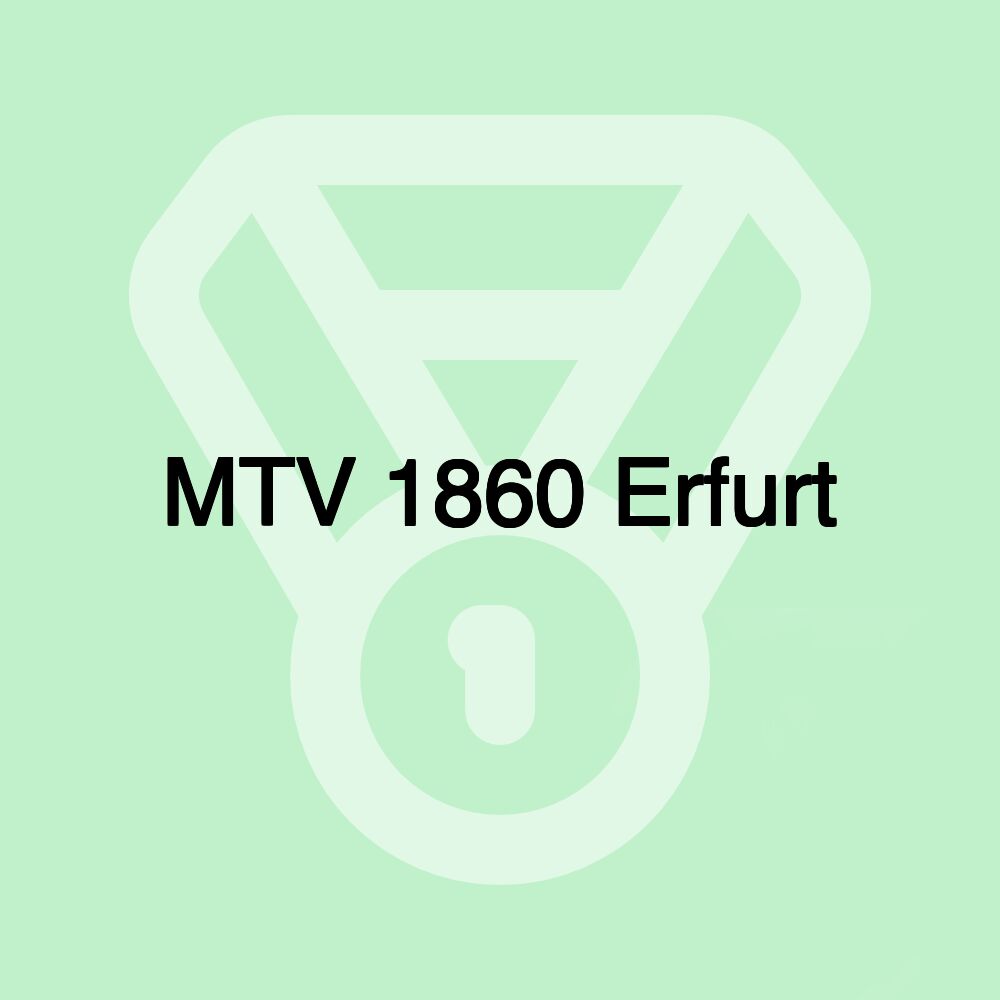 MTV 1860 Erfurt