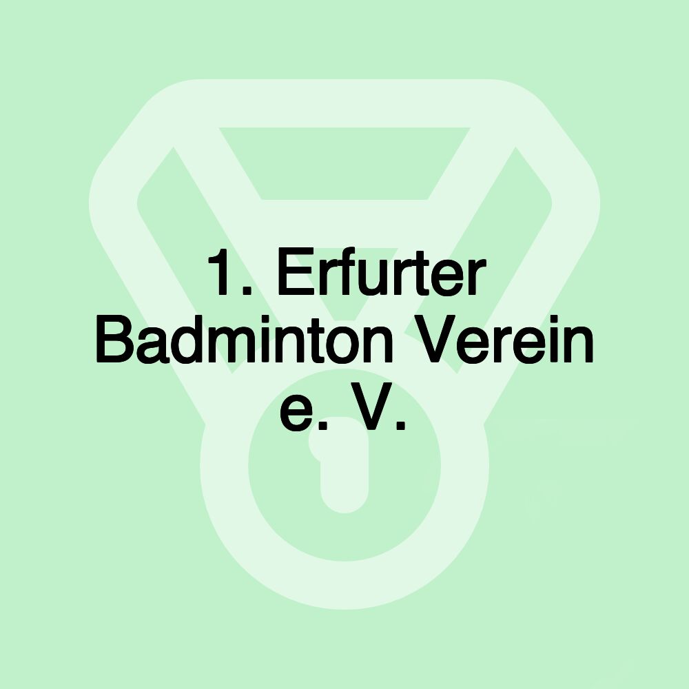 1. Erfurter Badminton Verein e. V.