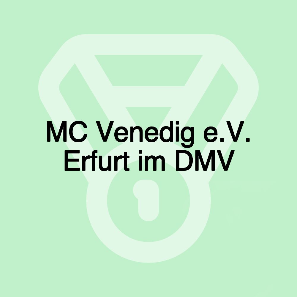 MC Venedig e.V. Erfurt im DMV