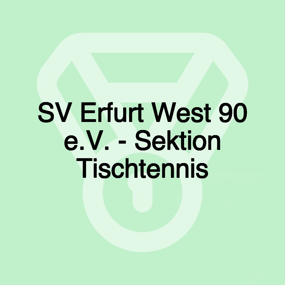 SV Erfurt West 90 e.V. - Sektion Tischtennis