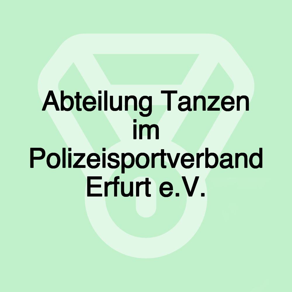 Abteilung Tanzen im Polizeisportverband Erfurt e.V.