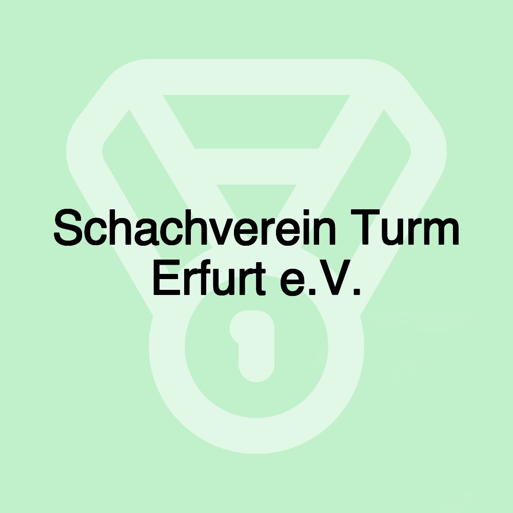 Schachverein Turm Erfurt e.V.