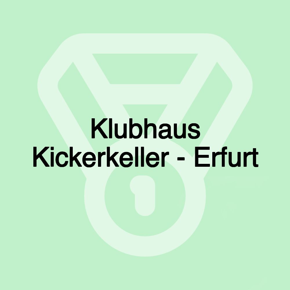 Klubhaus Kickerkeller - Erfurt