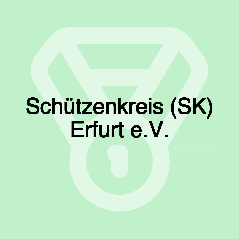 Schützenkreis (SK) Erfurt e.V.