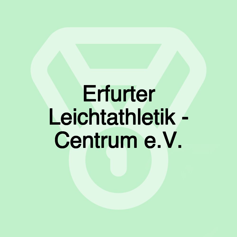 Erfurter Leichtathletik - Centrum e.V.