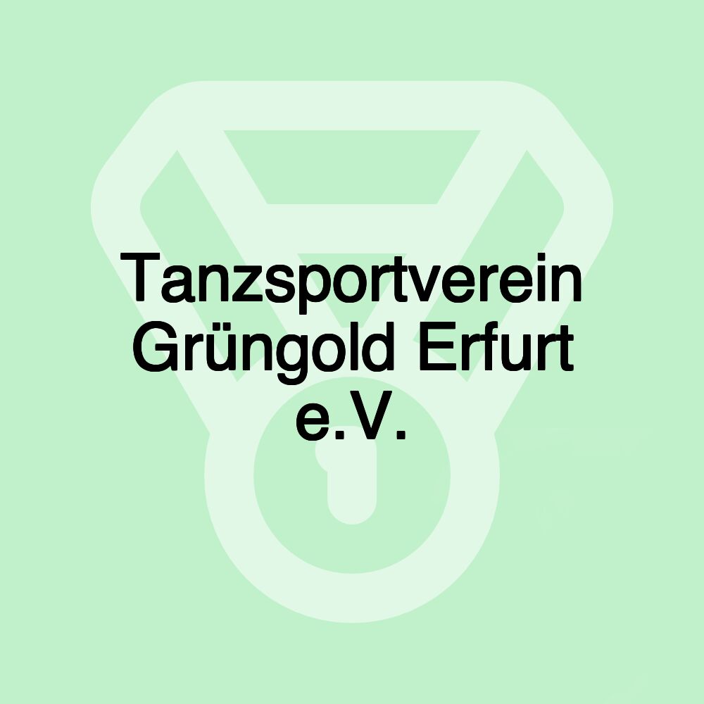 Tanzsportverein Grüngold Erfurt e.V.