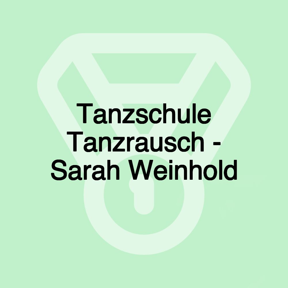 Tanzschule Tanzrausch - Sarah Weinhold