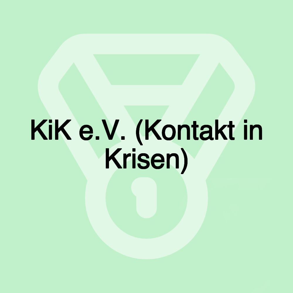 KiK e.V. (Kontakt in Krisen)