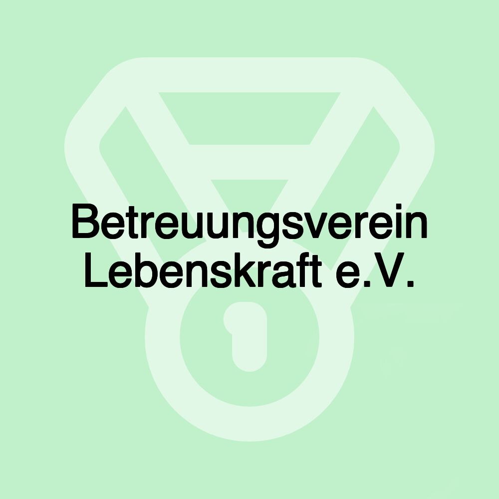 Betreuungsverein Lebenskraft e.V.