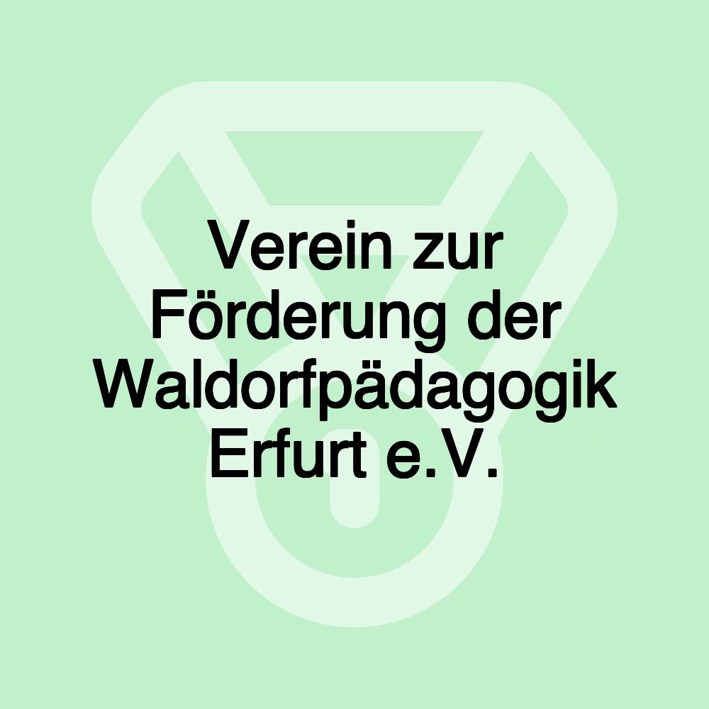 Verein zur Förderung der Waldorfpädagogik Erfurt e.V.