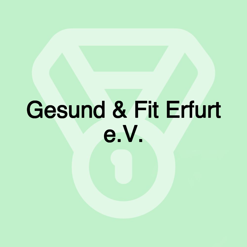 Gesund & Fit Erfurt e.V.