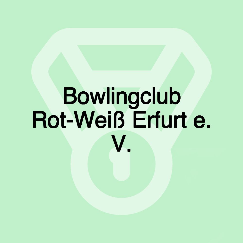 Bowlingclub Rot-Weiß Erfurt e. V.