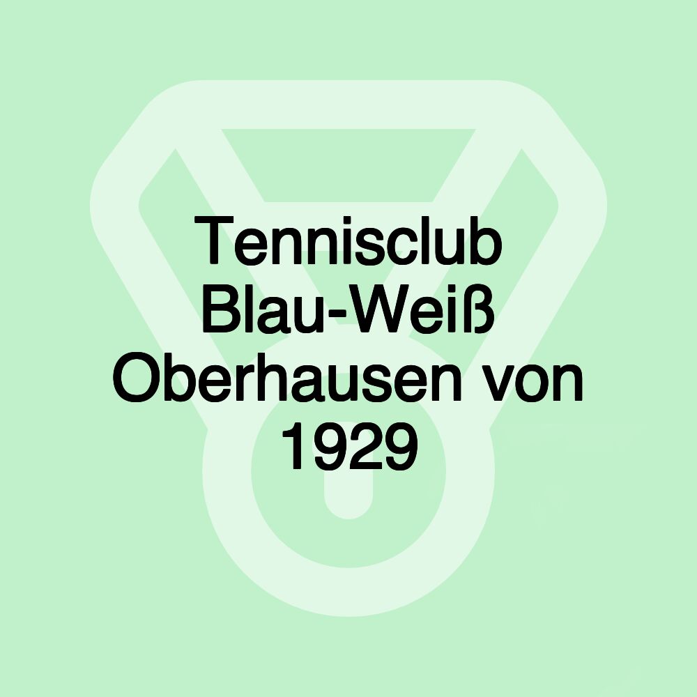 Tennisclub Blau-Weiß Oberhausen von 1929