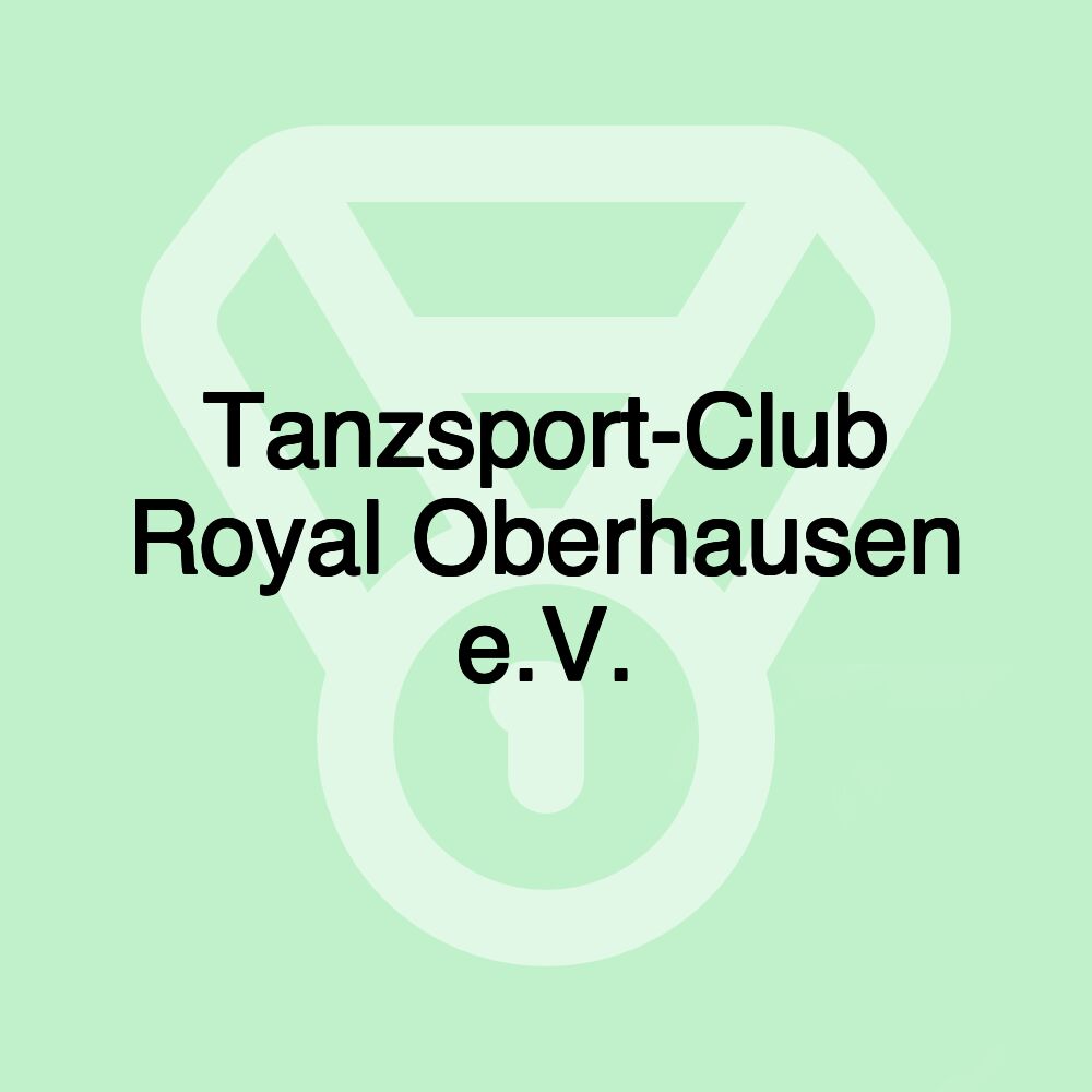 Tanzsport-Club Royal Oberhausen e.V.