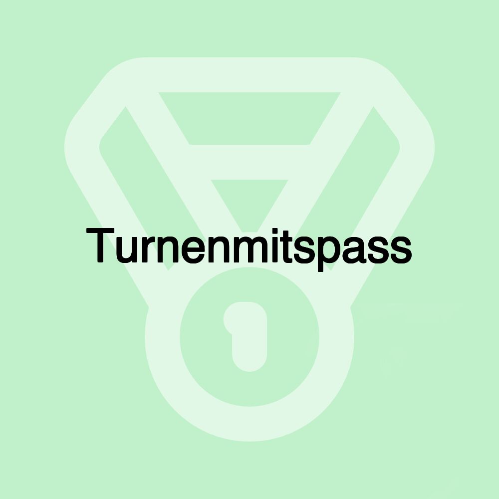 Turnenmitspass