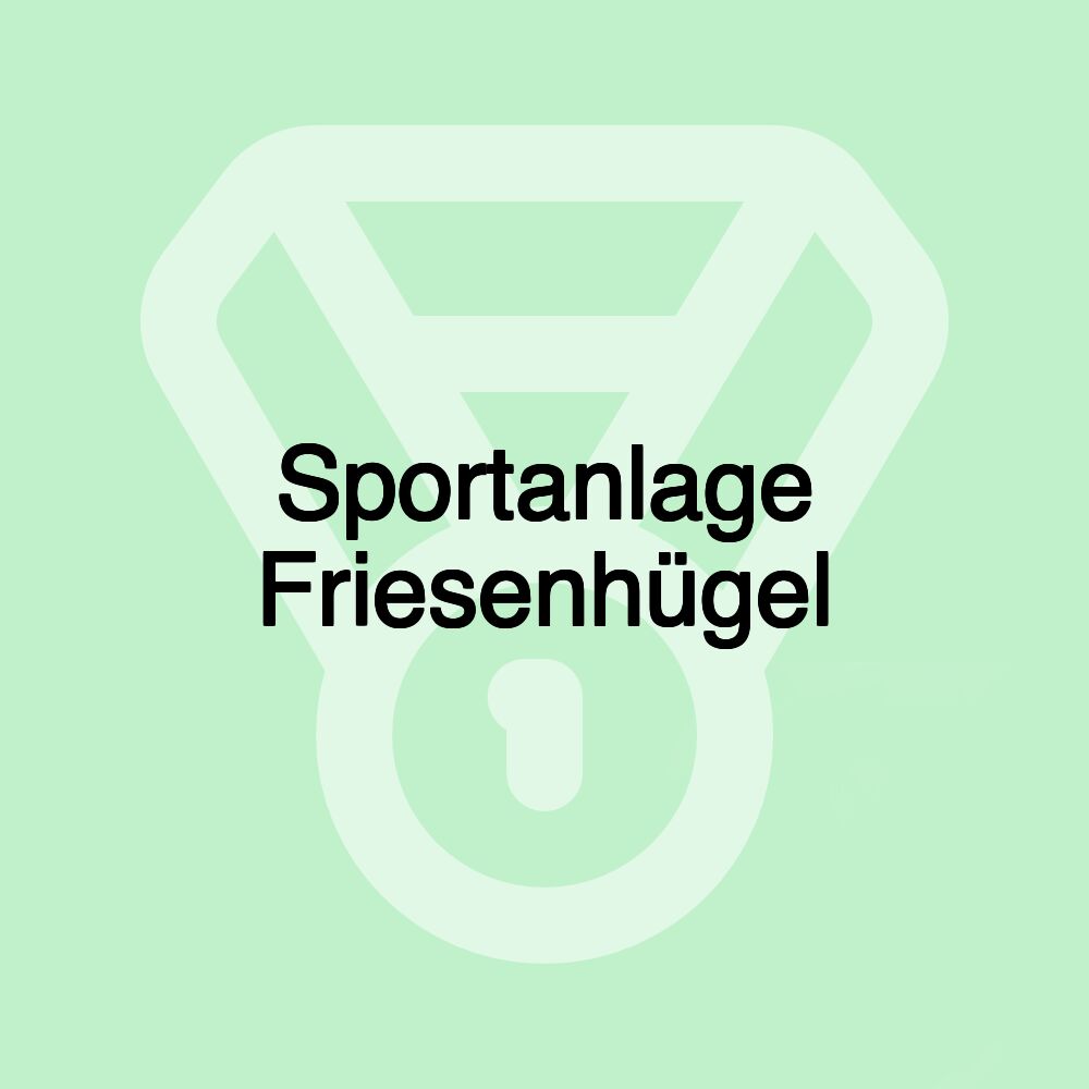 Sportanlage Friesenhügel