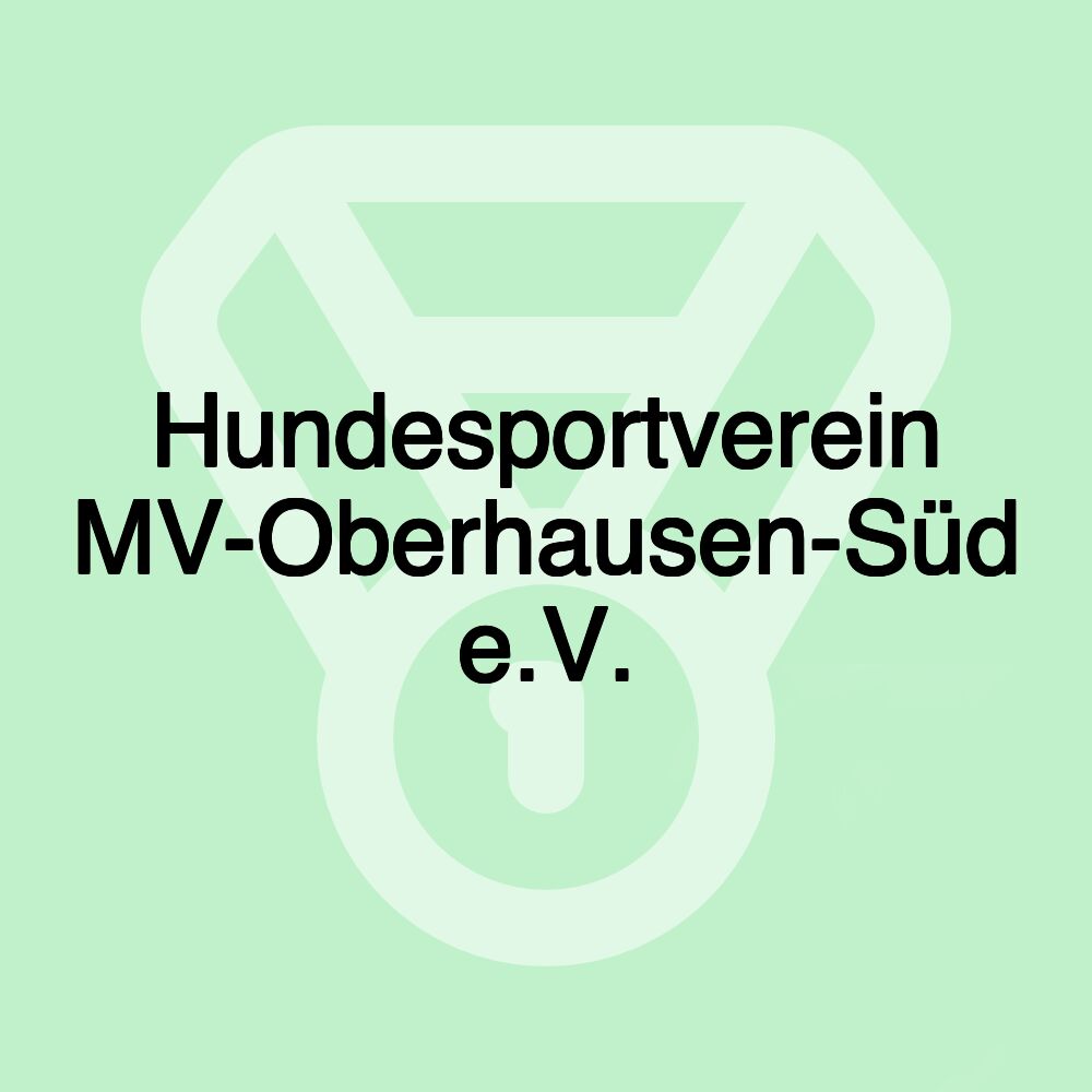 Hundesportverein MV-Oberhausen-Süd e.V.