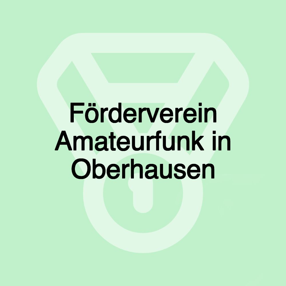 Förderverein Amateurfunk in Oberhausen