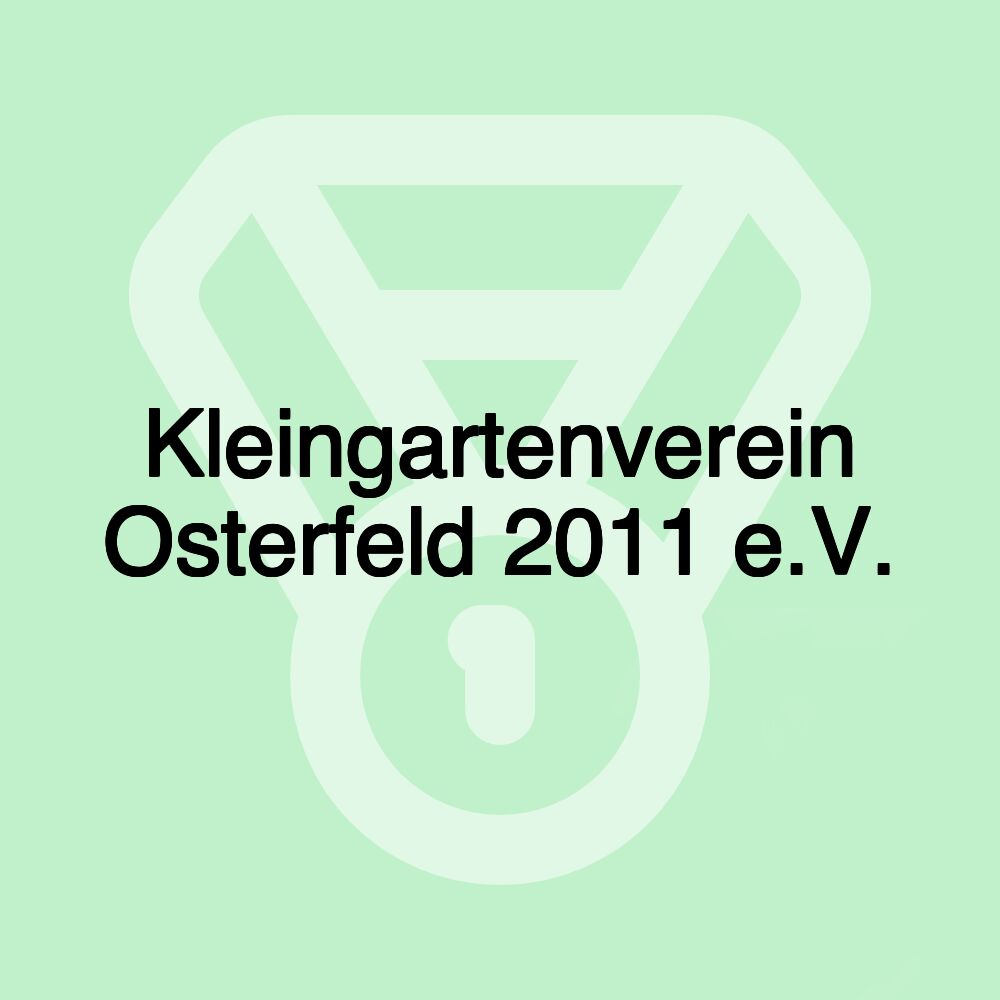 Kleingartenverein Osterfeld 2011 e.V.