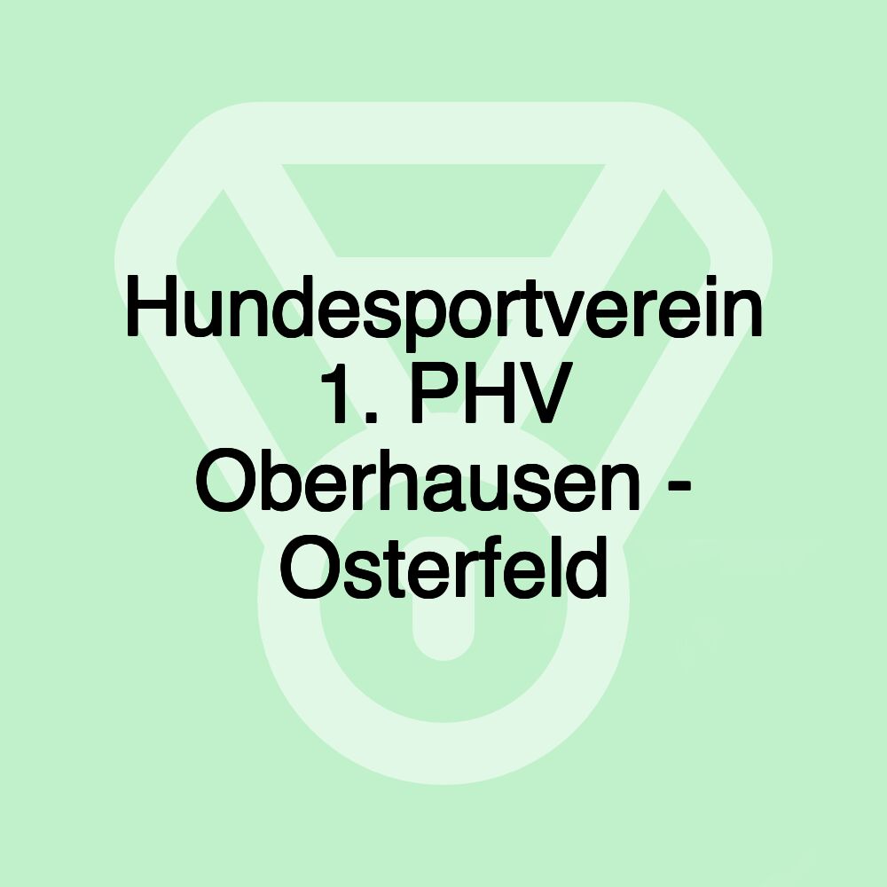 Hundesportverein 1. PHV Oberhausen - Osterfeld