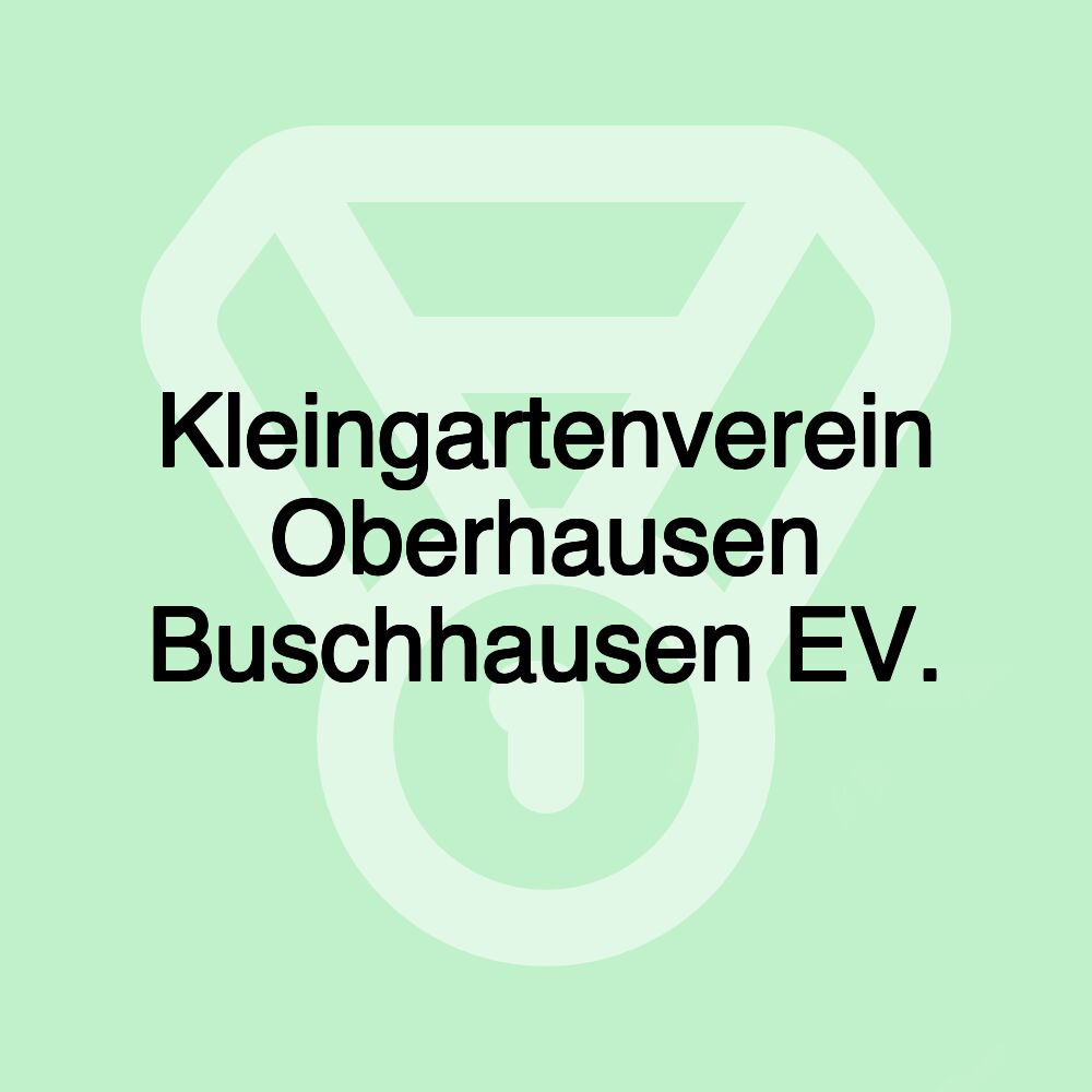 Kleingartenverein Oberhausen Buschhausen EV.