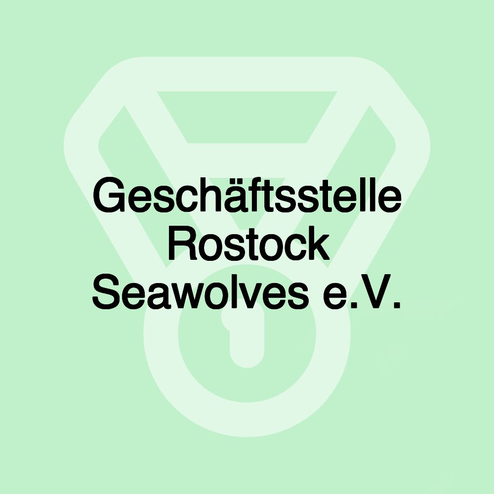 Geschäftsstelle Rostock Seawolves e.V.