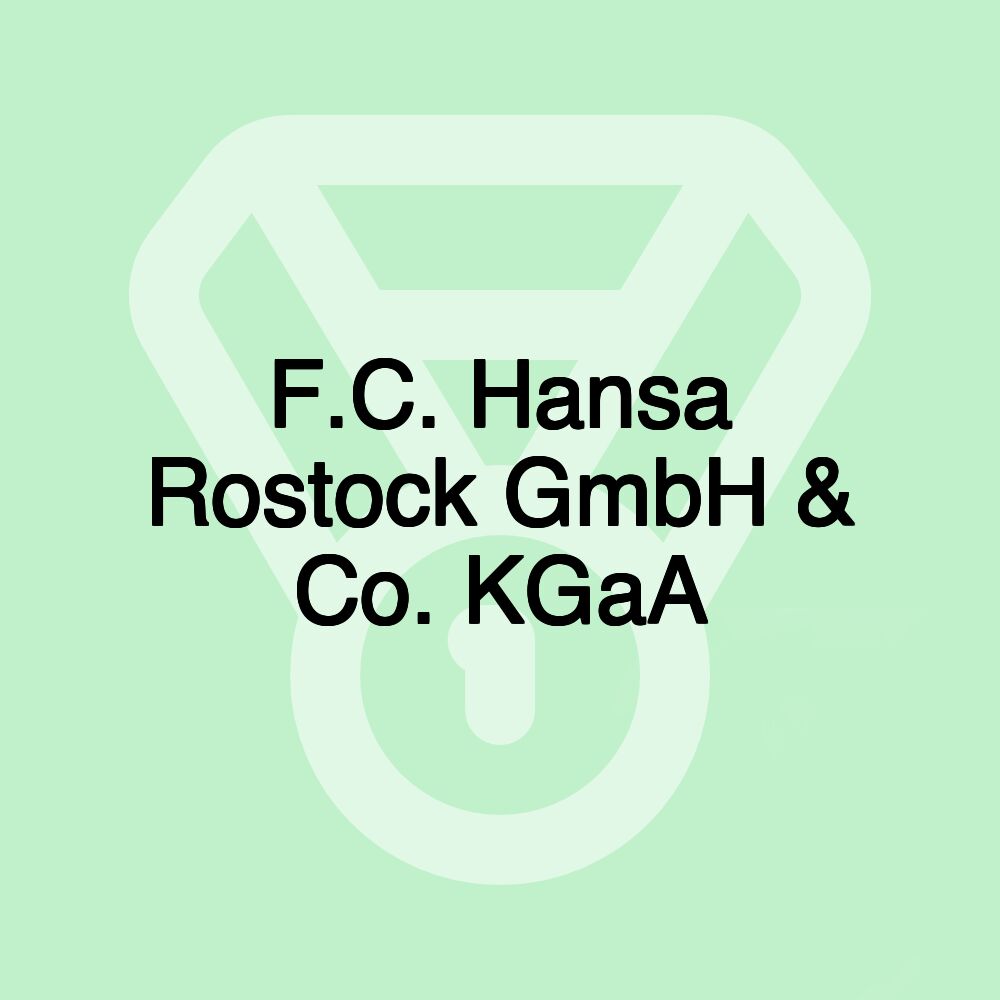 F.C. Hansa Rostock GmbH & Co. KGaA