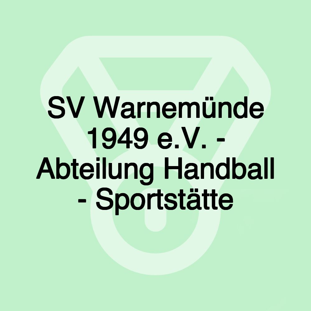 SV Warnemünde 1949 e.V. - Abteilung Handball - Sportstätte