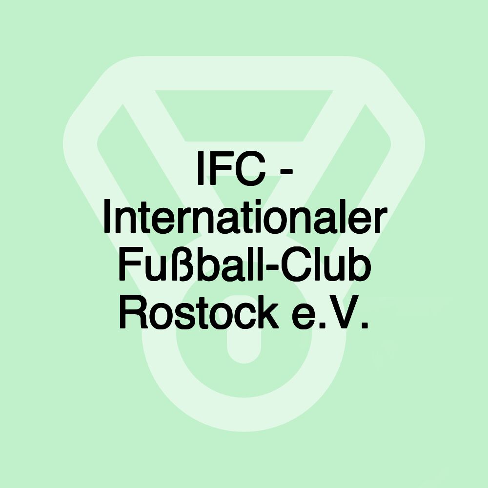 IFC - Internationaler Fußball-Club Rostock e.V.