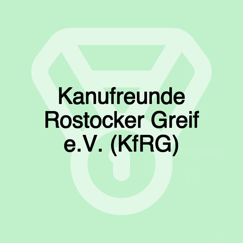 Kanufreunde Rostocker Greif e.V. (KfRG)