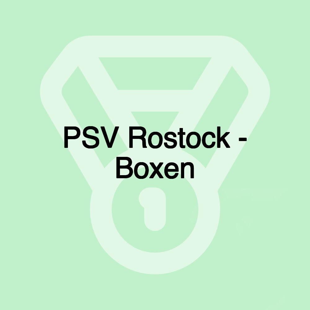 PSV Rostock - Boxen