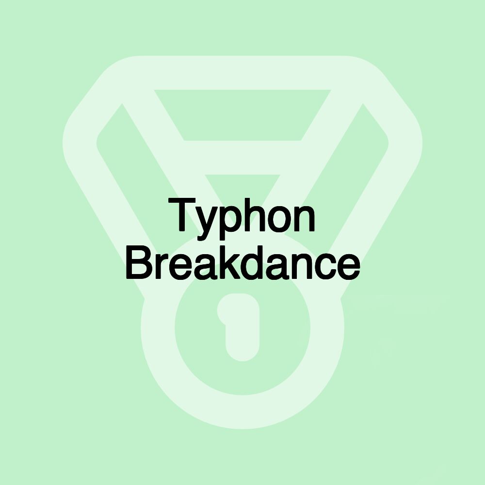 Typhon Breakdance