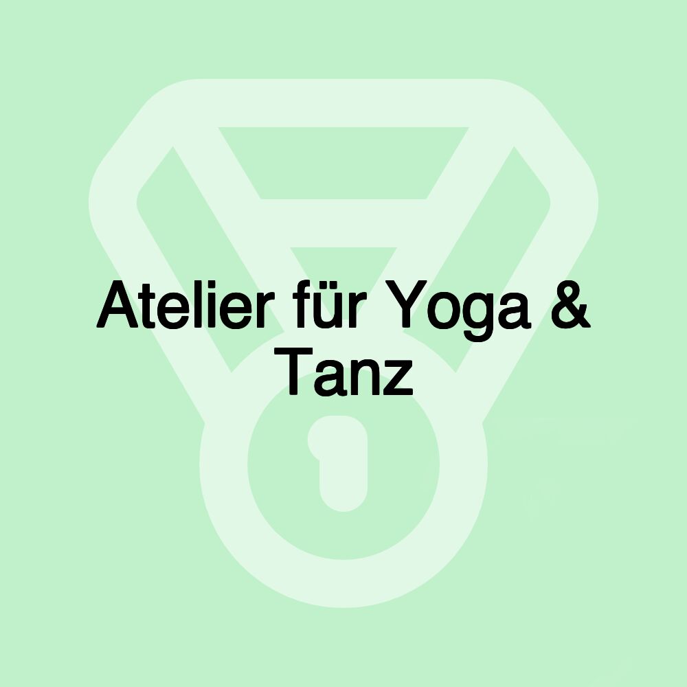 Atelier für Yoga & Tanz