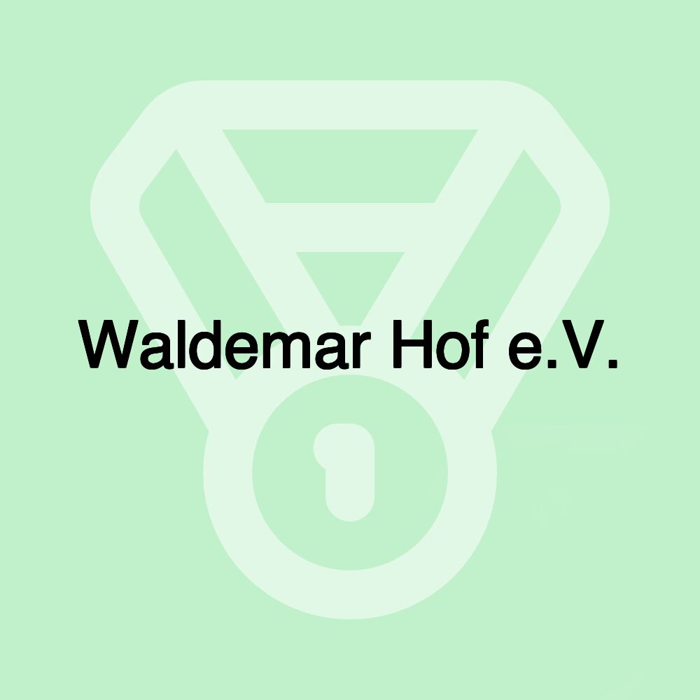 Waldemar Hof e.V.