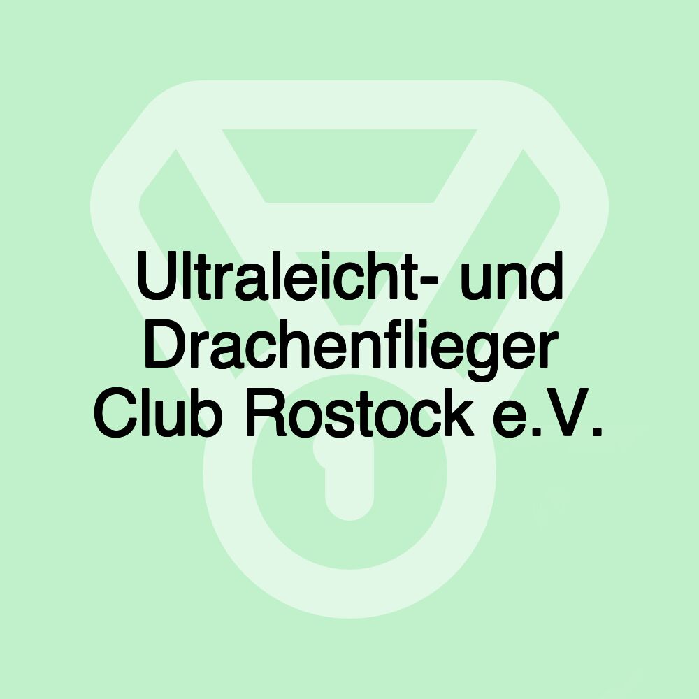 Ultraleicht- und Drachenflieger Club Rostock e.V.