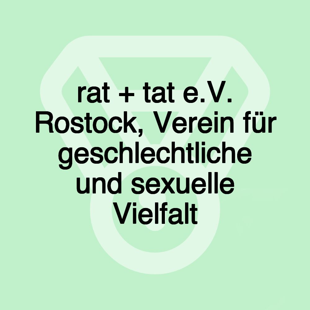 rat + tat e.V. Rostock, Verein für geschlechtliche und sexuelle Vielfalt