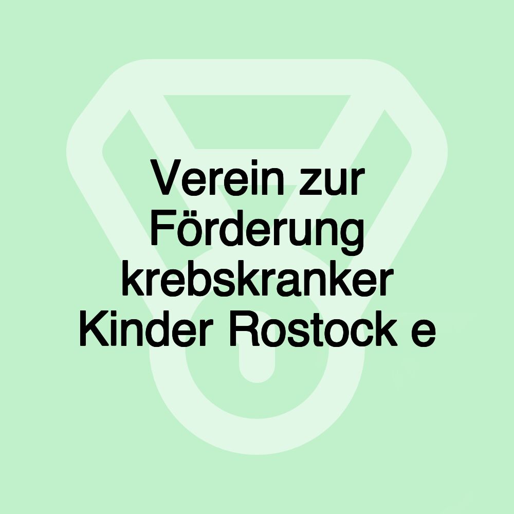 Verein zur Förderung krebskranker Kinder Rostock e