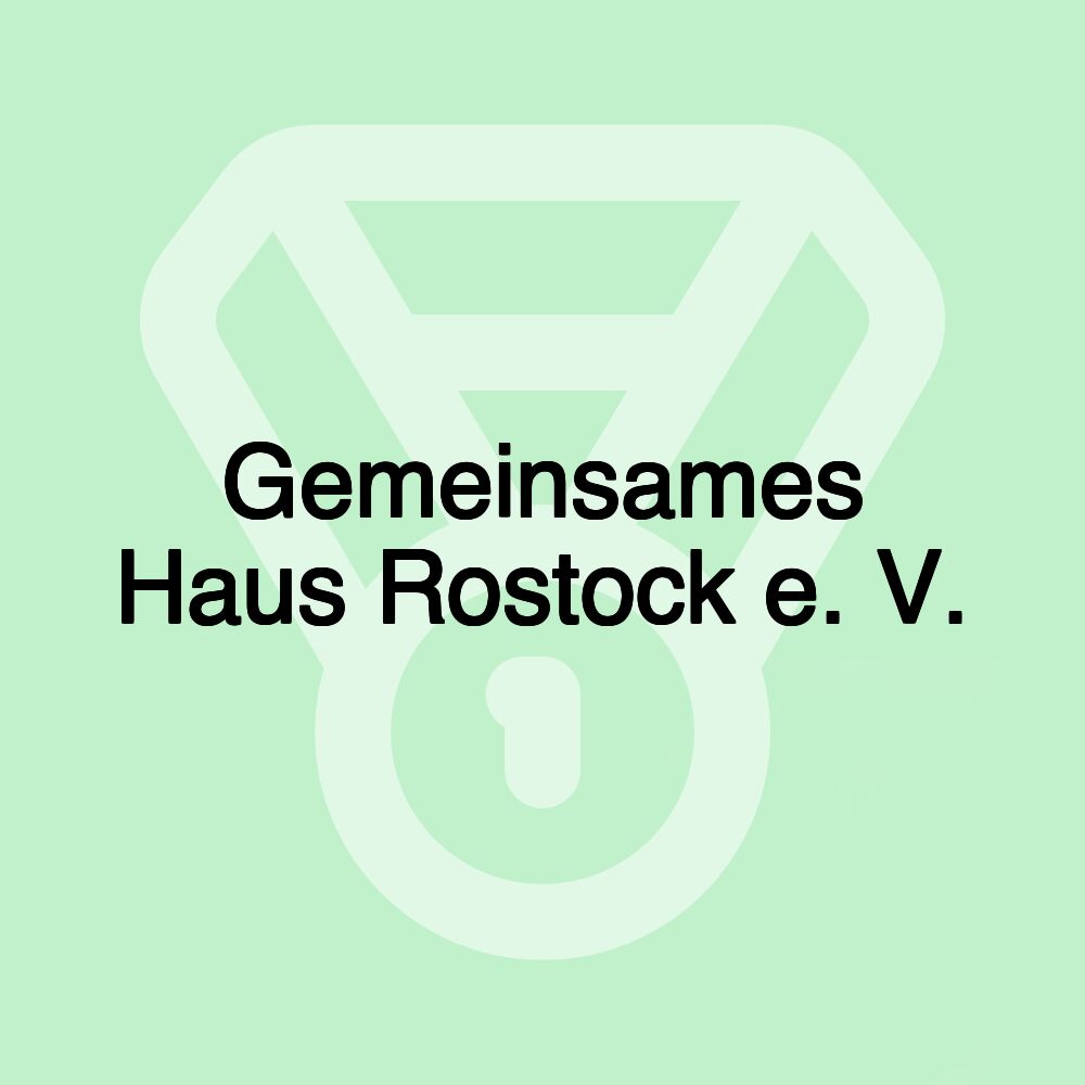 Gemeinsames Haus Rostock e. V.