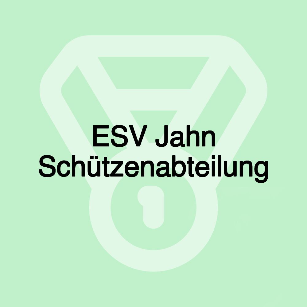 ESV Jahn Schützenabteilung