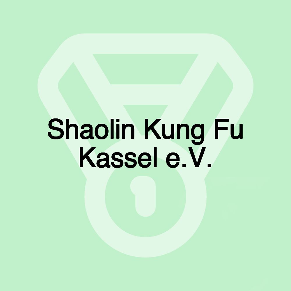 Shaolin Kung Fu Kassel e.V.