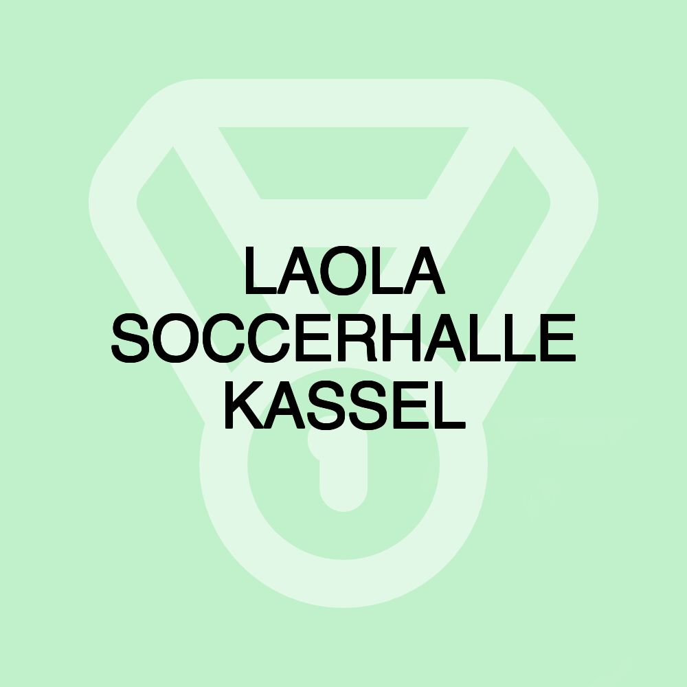 LAOLA SOCCERHALLE KASSEL