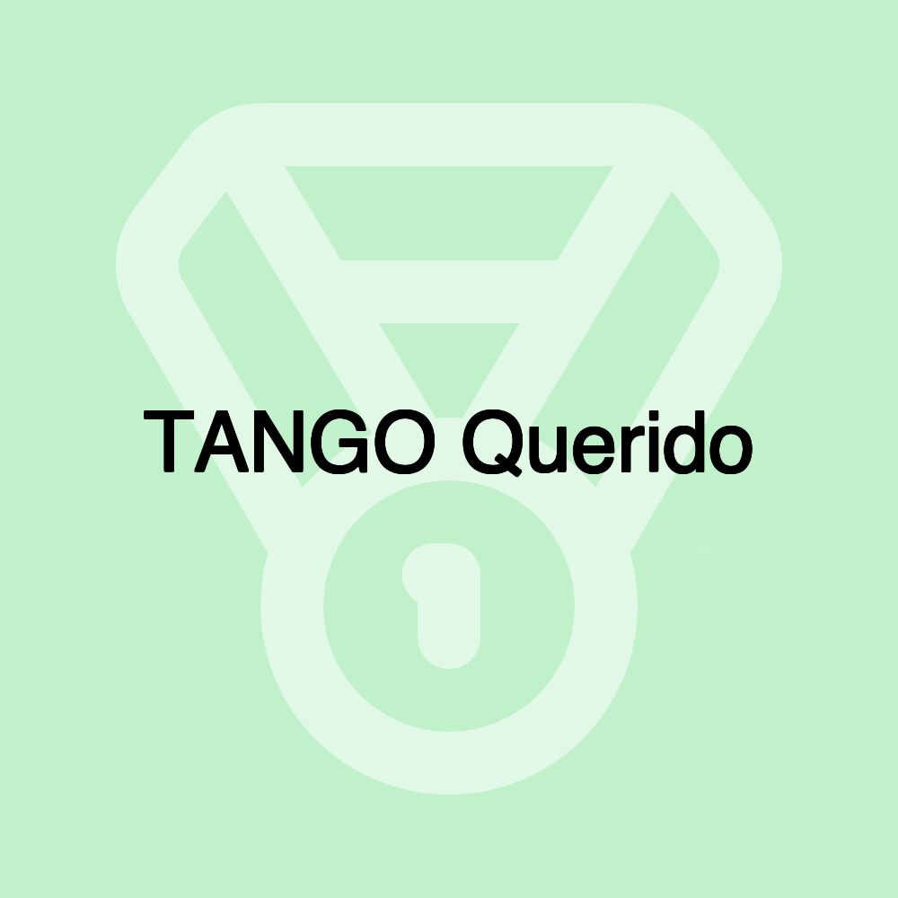 TANGO Querido