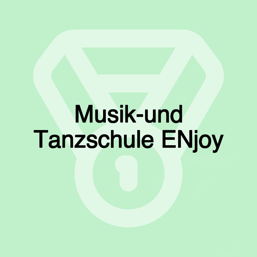 Musik-und Tanzschule ENjoy