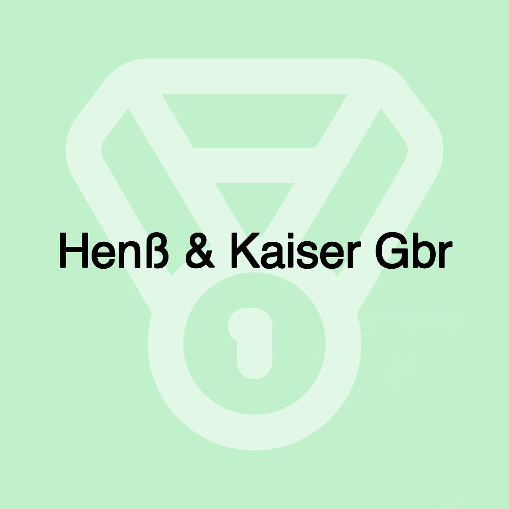 Henß & Kaiser Gbr