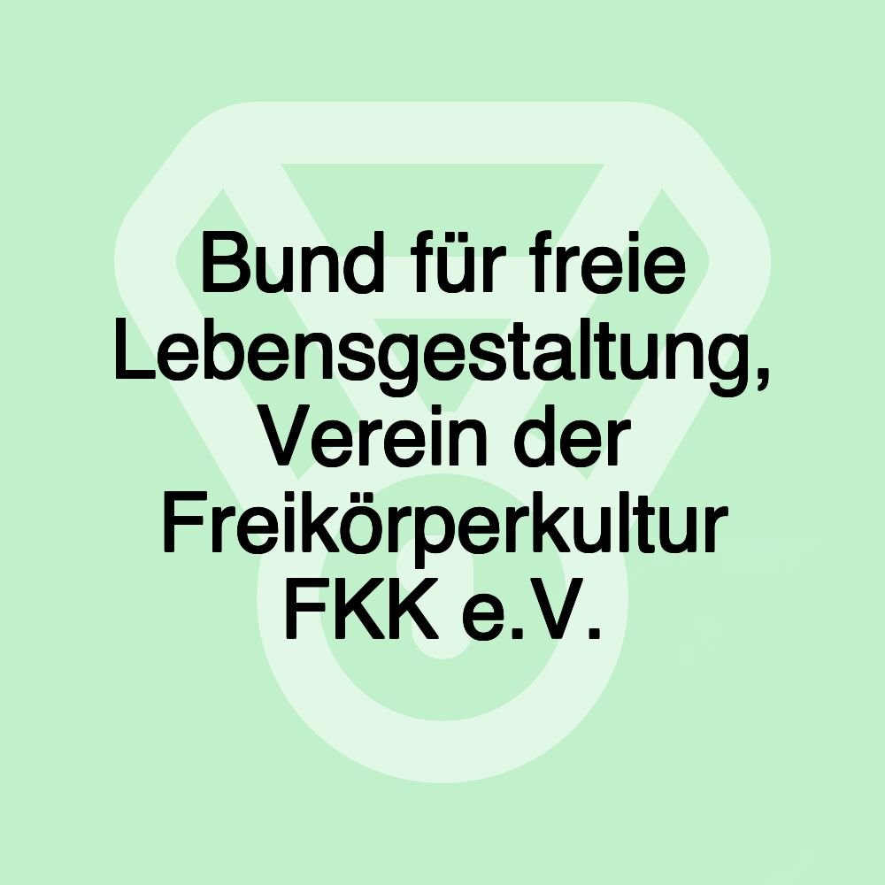 Bund für freie Lebensgestaltung, Verein der Freikörperkultur FKK e.V.