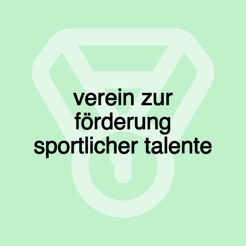 verein zur förderung sportlicher talente