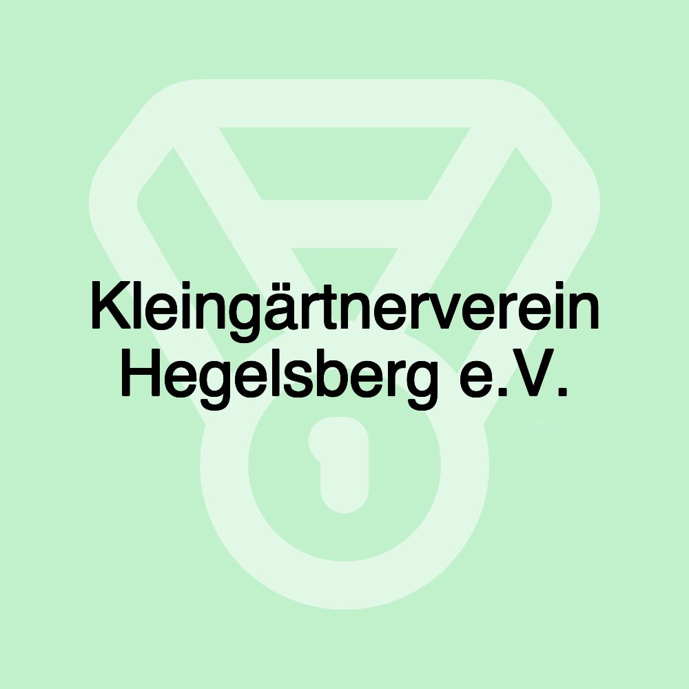 Kleingärtnerverein Hegelsberg e.V.