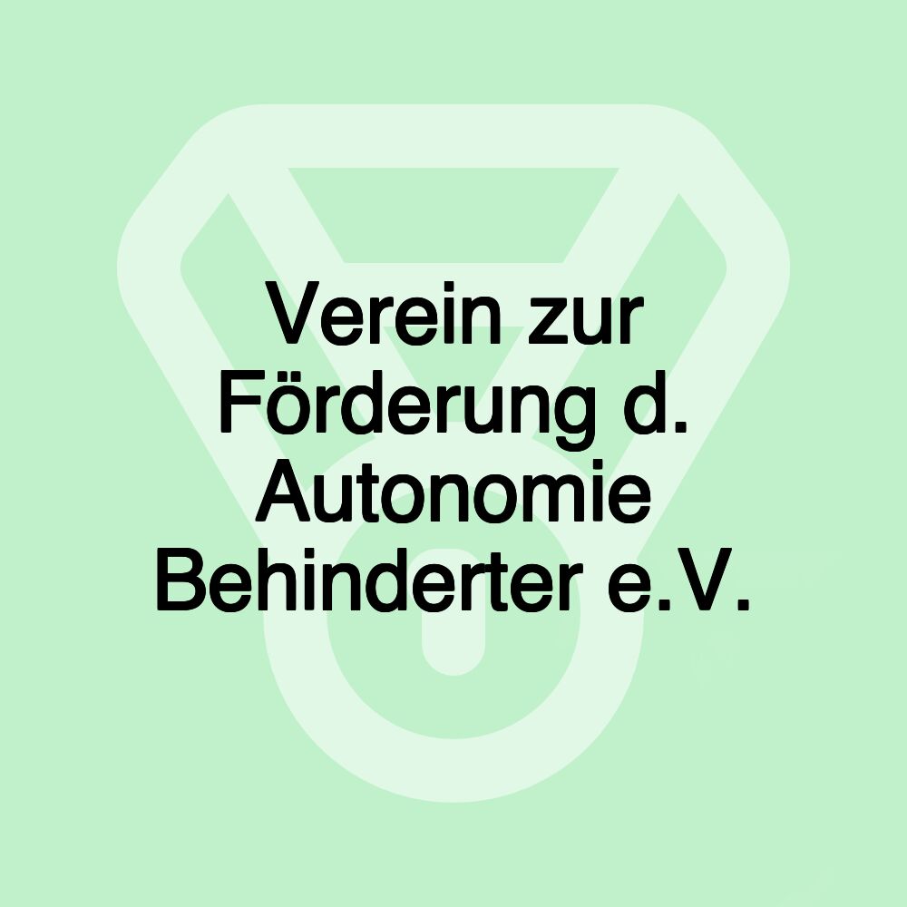 Verein zur Förderung d. Autonomie Behinderter e.V.