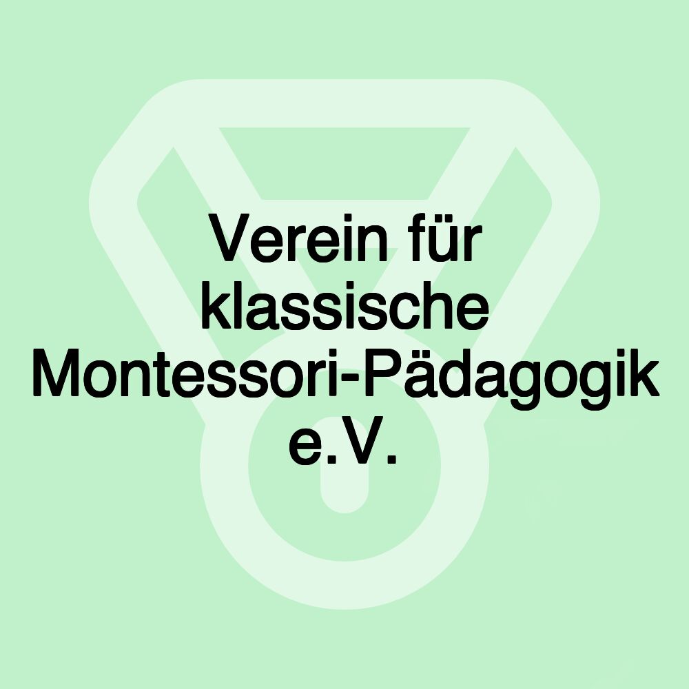 Verein für klassische Montessori-Pädagogik e.V.